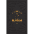 Essentials: Cocktails: Over 500 Classic Recipes