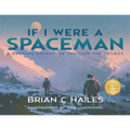 If I Were a Spaceman: A Rhyming Adventure Through the Cosmos