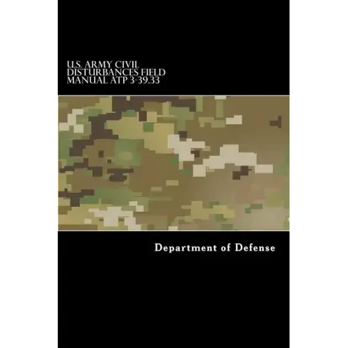 U.S. Army CIVIL DISTURBANCES Field Manual ATP 3-39.33