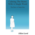 Calming The Storm With A Single Word: The Story Of Santa Zita