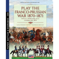 Play the Franco-Prussian war 1870-1871: Gioca a Wargame alla guerra del 1870