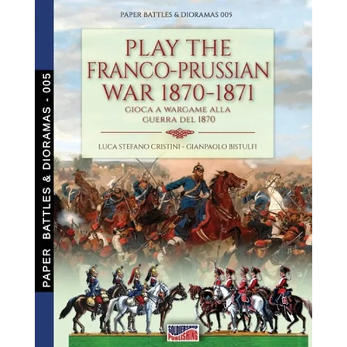 Play the Franco-Prussian war 1870-1871: Gioca a Wargame alla guerra del 1870