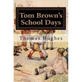 Tom Brown's School Days: Illustrated
