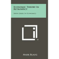 Economic Theory In Retrospect: Irwin Series In Economics