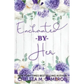 Enchanted By Her