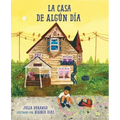 La Casa de Algún Día (Spanish Edition)
