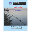 Unicode Tutorials - Herong's Tutorial Examples