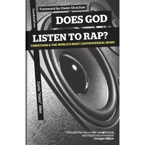 Does God Listen to Rap? Christians and the World's Most Controversial Music