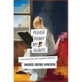 Please Remit My Qubits: a trans hex on the birth of quantum supremacy