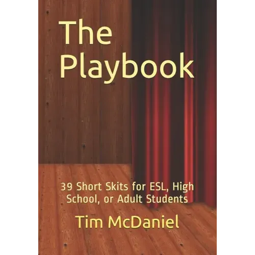 The Playbook: 39 Short Skits for ESL, High School, or Adult Students