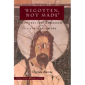 'Begotten, Not Made': Conceiving Manhood in Late Antiquity