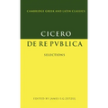 Cicero: de Re Publica: Selections