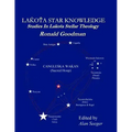Lakota Star Knowledge: Studies in Lakota Stellar Theology
