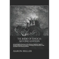 The Book of Enoch: Second Edition: A Greek-English Interlinear of the Akhmim Fragments, Keyed to Strong's Exhaustive Concordance