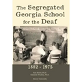 The Segregated Georgia School for the Deaf: 1882-1975