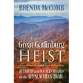 The Great Gatlinburg Heist: Betrayed and Double Crossed on the Appalachian Trail
