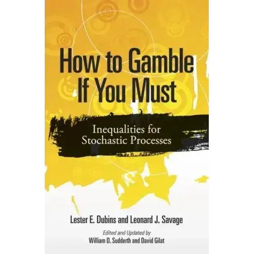 How to Gamble If You Must: Inequalities for Stochastic Processes