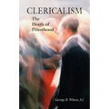 Clericalism: The Death of Priesthood
