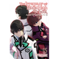 The Irregular at Magic High School, Vol. 15 (Light Novel): Ancient City Insurrection Arc, Part II Volume 15