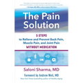 The Pain Solution: 5 Steps to Relieve and Prevent Back Pain, Muscle Pain, and Joint Pain Without Medication