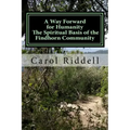 A Way Forward for Humanity: The Spiritual Basis of the Findhorn Community