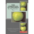 The Upbringing of Children: By The Islamic Way