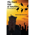 The Dark Side of Sunshine