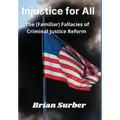 Injustice for All