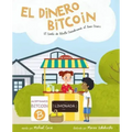 El Dinero Bitcoin: El Cuento de Bitvilla Descubriendo el Buen Dinero