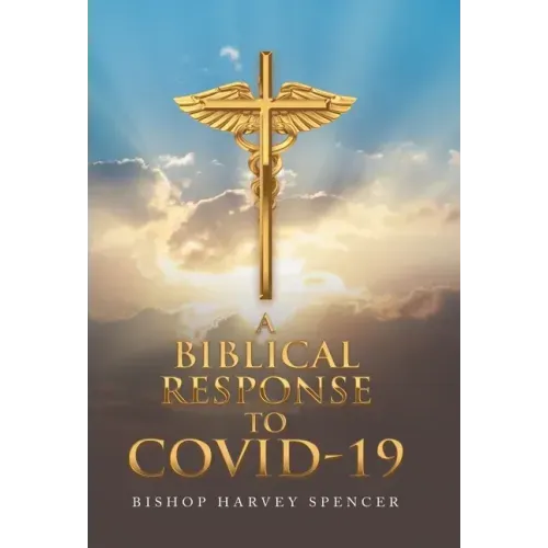 A Biblical Response to Covid-19