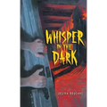Whisper in the Dark