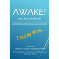 AWAKE! THE CREATOR/SHE/HE A Handbook for Self- Realization