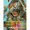 Thrown in the Throat