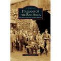 Italians of the Bay Area: The Photographs of Gino Sbrana