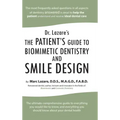 Dr. Lazare's: The Patient's Guide to Biomimetic Dentistry and Smile Design