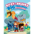 Riley the Brave's Big Feelings Activity Book: A Trauma-Informed Guide for Counselors, Educators, and Parents