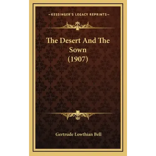 The Desert And The Sown (1907)