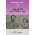 A Time to Kill, and a Time to Heal