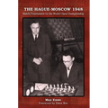 The Hague-Moscow 1948: Match/Tournament for the World Chess Championship