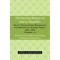 The Mertiyo Rathors of Merto, Rajasthan: Select Translations Bearing on the History of a Rajput Family, 1462-1660, Volumes 1-2