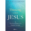 Thinking Like Jesus: The Psychology of a Faithful Disciple