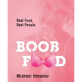 Boob Food: Real Food, Real People