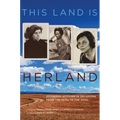 This Land Is Herland: Gendered Activism in Oklahoma from the 1870s to the 2010s Volume 1