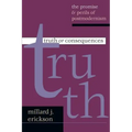 Truth or Consequences: The Promise Perils of Postmodernism