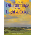 Fill Your Oil Paintings with Light & Color