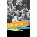 Blockbuster TV: Must-See Sitcoms in the Network Era