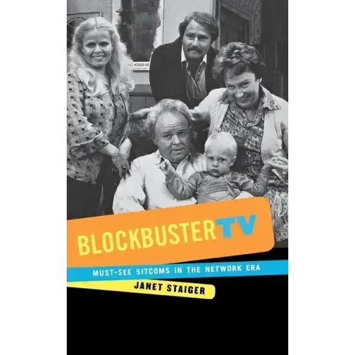 Blockbuster TV: Must-See Sitcoms in the Network Era