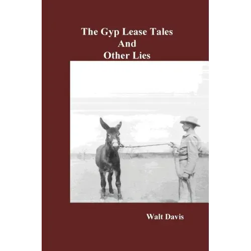 The Gyp Lease Tales and Other Lies