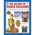The History of World Religions: Explore the Great Faiths That Shaped Our Civilization