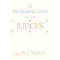 The Distressing Days of the Judges